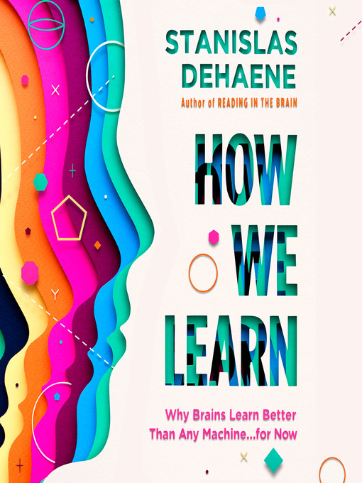 Title details for How We Learn by Stanislas Dehaene - Available